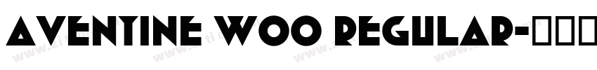 Aventine W00 Regular字体转换